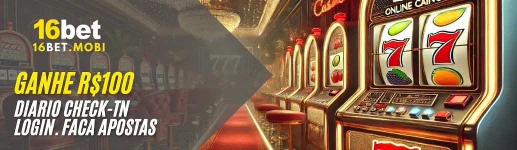 Ganhe R$100 Diário Check 16BET
